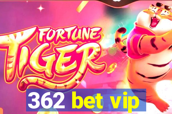 362 bet vip